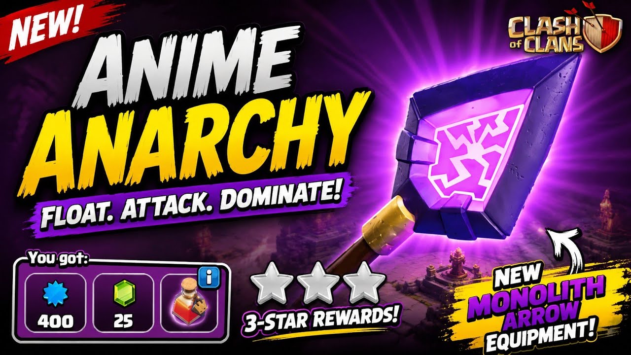🏹 NEW ANIME ANARCHY EVENT GUIDE! ✅ EASY 3 STARS + MONOLITH ARROW EQUIPMENT | Clash of Clans