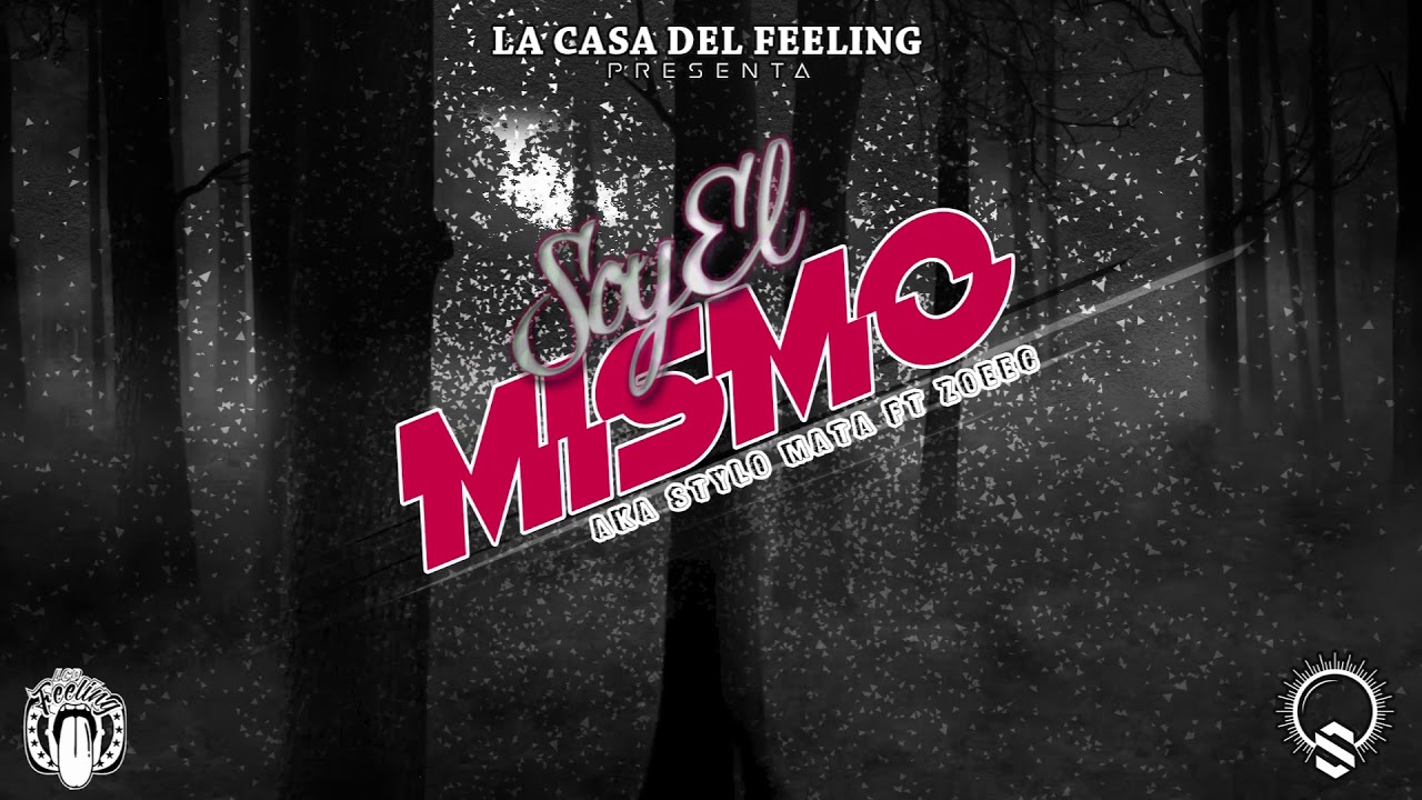 Soy el Mismo - stylo mata ft zoeec prod. Stornelli on the beat