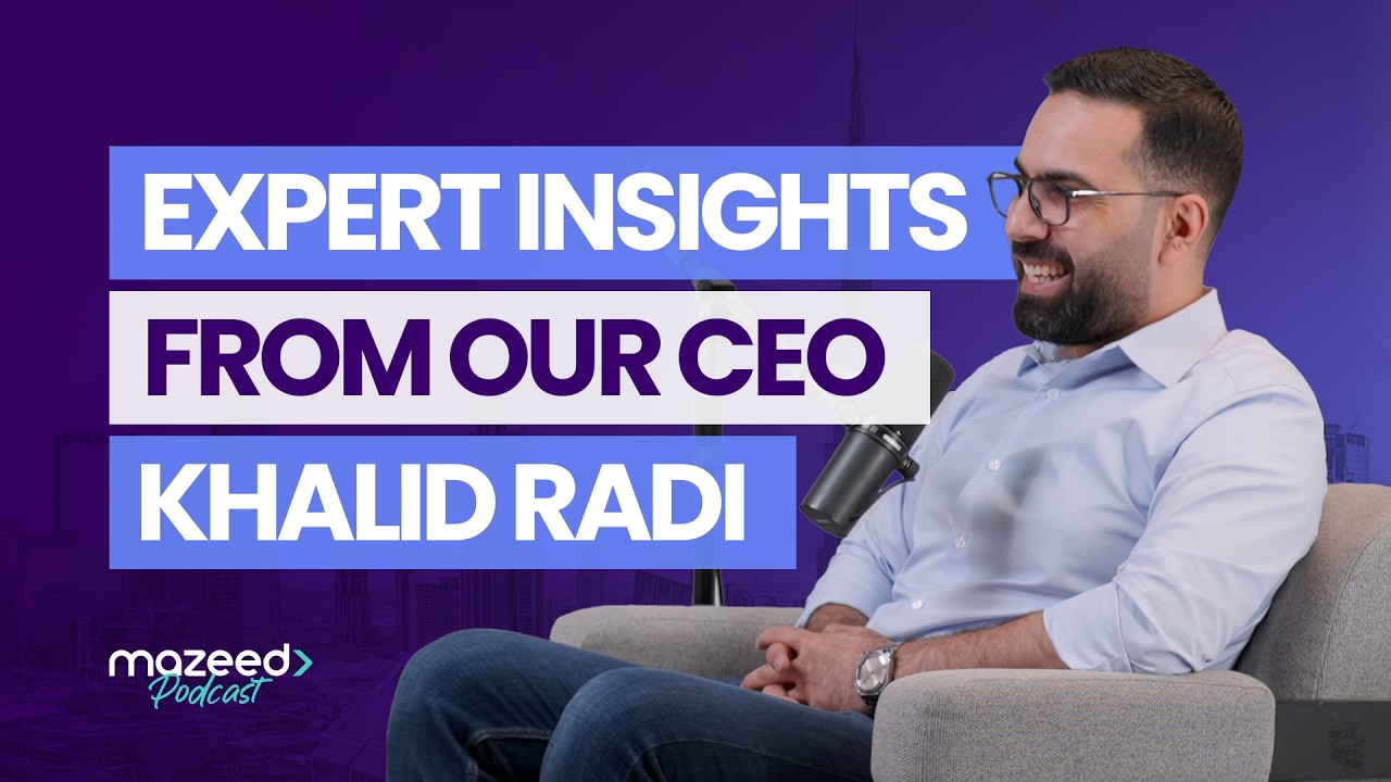 mazeed Podcast | CEO Khalid Radi Shares Expert Insights