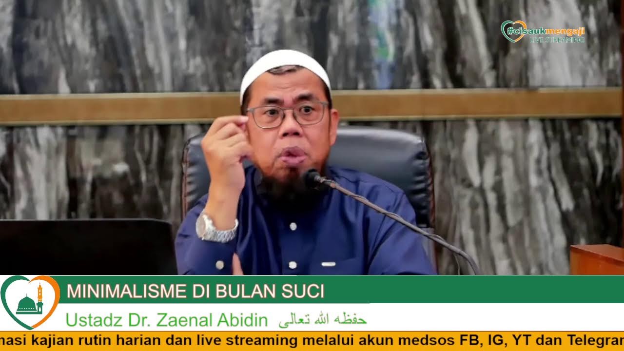 [Live] MINIMALISME DI BULAN SUCI(Berbuka secukupnya, beribadah sepuasnya) - Ustadz Dr. Zaenal Abidin