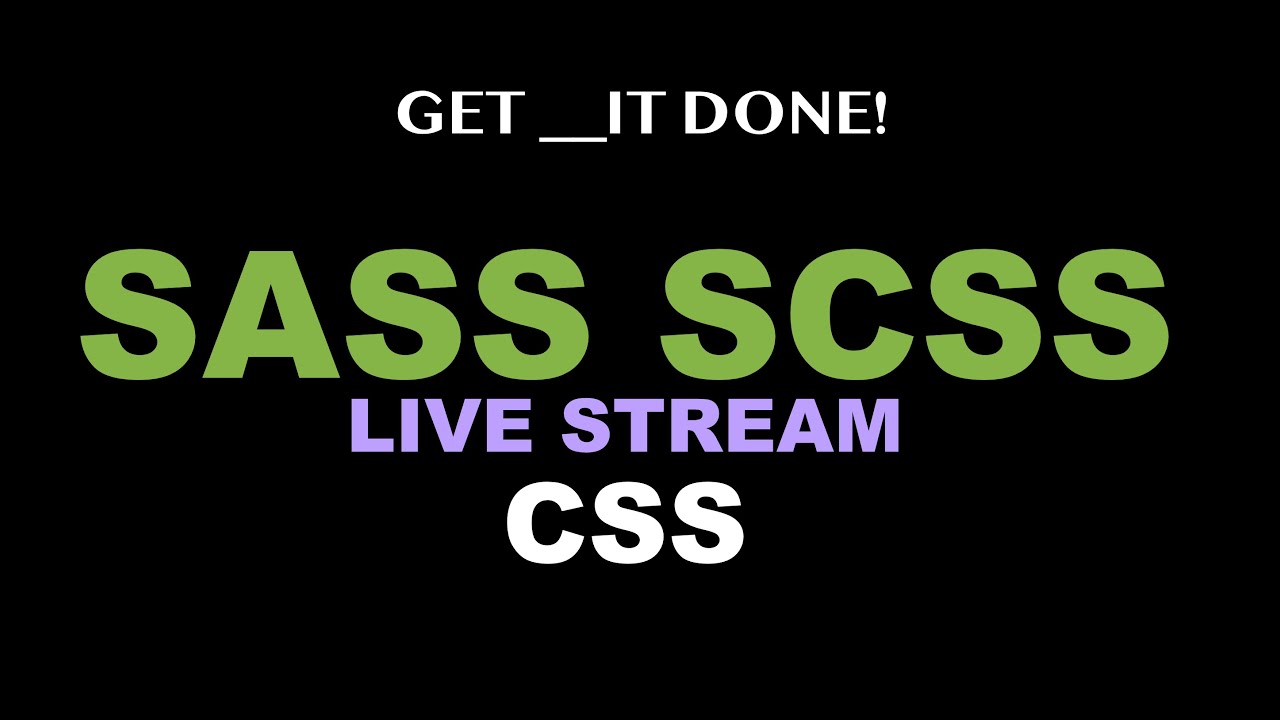 CSS with SCSS - Learn SASS: Variables, Mixins, Imports, Functions (Live Stream)