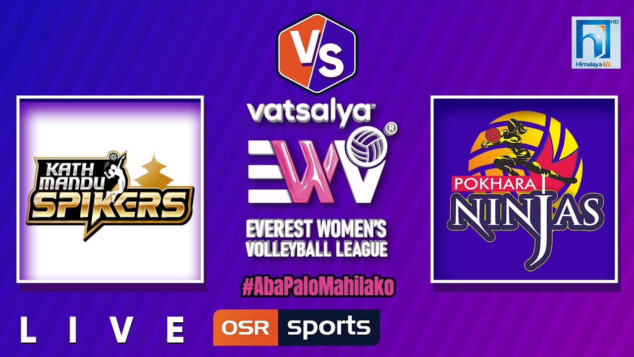 KATHMANDU SPIKERS VS POKHARA NINJAS - vatsalya Everest Women's Volleyball League Season 2 - Match 3