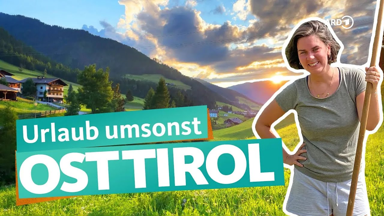 Osttirol - Urlaub gegen Arbeit | ARD Reisen