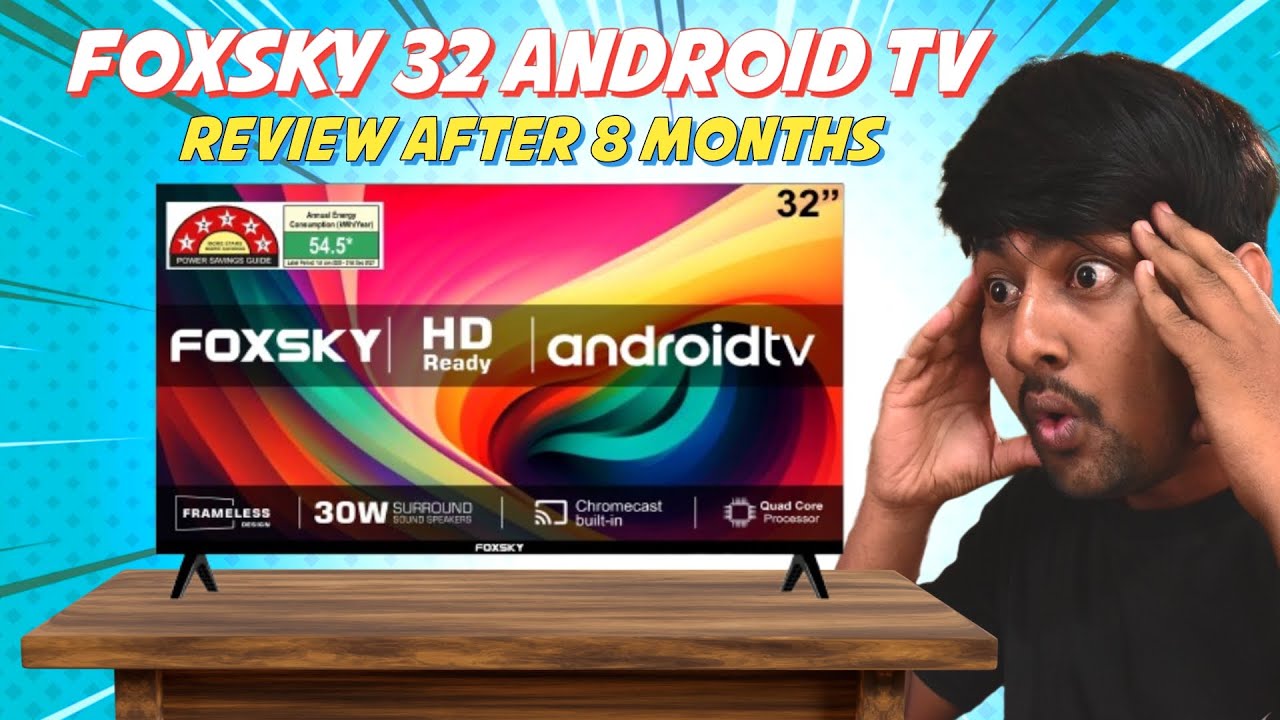 Foxsky 32 Inch Android TV Review After 8 Months Used 😱 