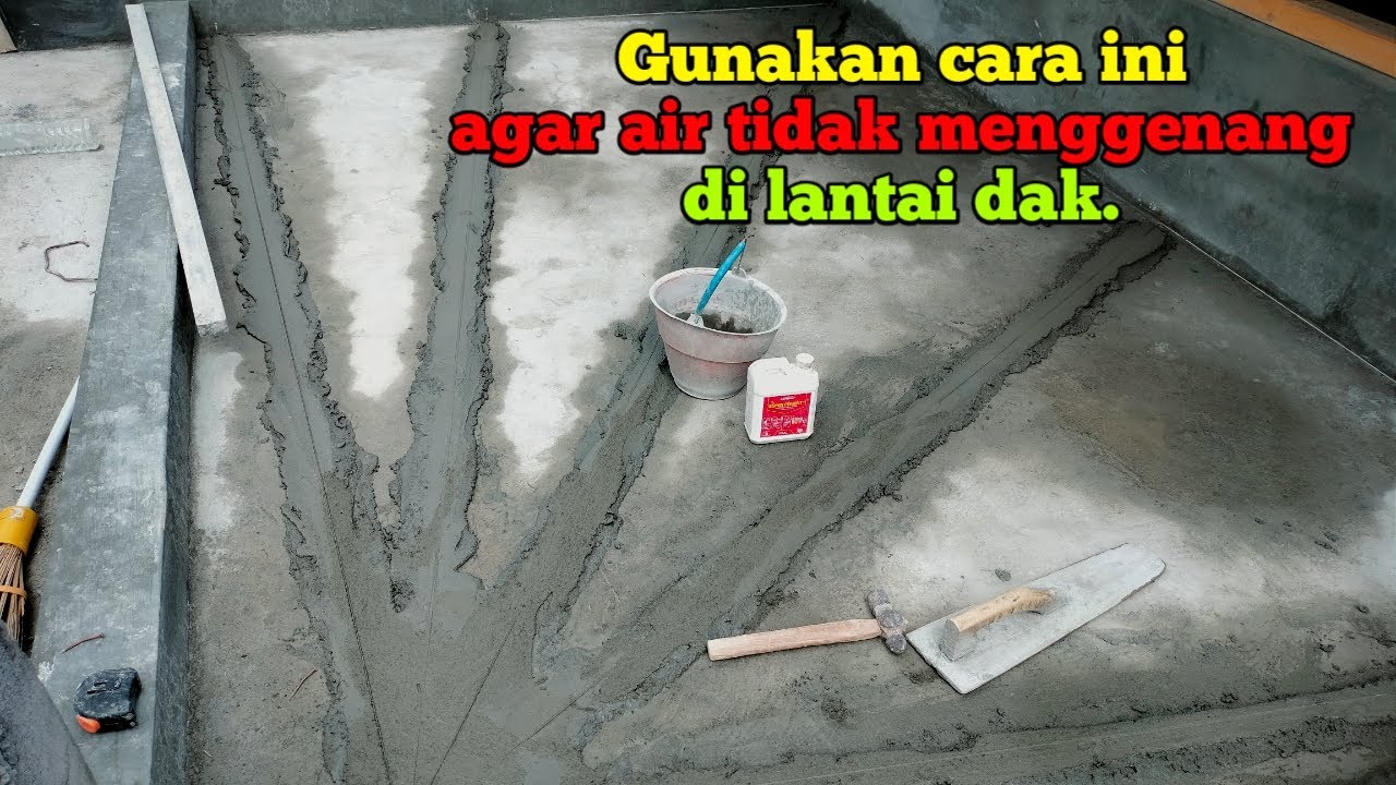 Cara MENGATASI DAK BETON MENGGENANG AIR.yang menyebabkan bocor.