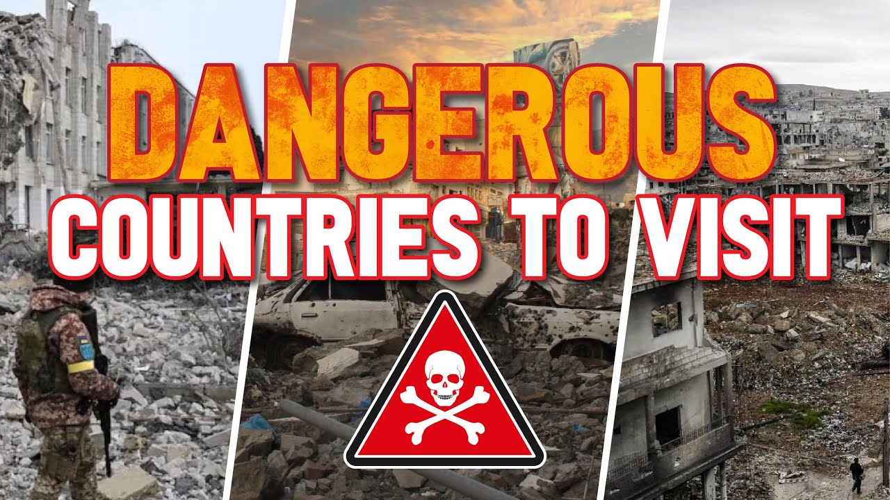 Most Dangerous Countries in the World to Visit in 2024 - 10 Dangerous Countries for Tourists