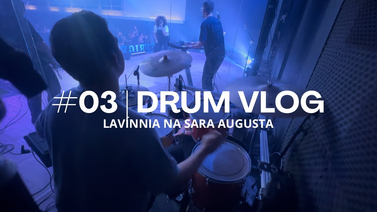 DRUM VLOG | #03 - TOCANDO COM @lavinniaofc NO CELEBRAÇÃO PROFÉTICA | SARA NOSSA TERRA