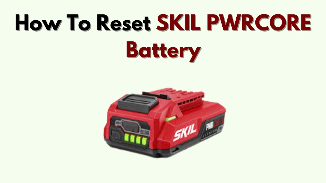 How to Reset SKIL PWRCORE Battery &ndash; Blinking Red Light & Power Fix
