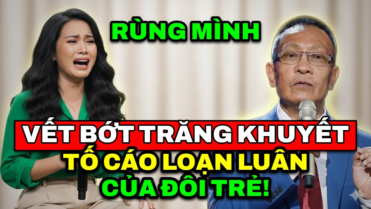 TÂM SỰ CÙNG VĂN SÂM - Rùng mình vết bớt hình trăng khuyết tố cáo mối quan hệ loạn luân của đôi trẻ