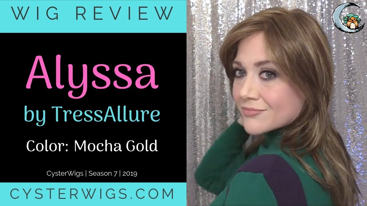 CysterWigs Wig Review: Alyssa by TressAllure, Color: Mocha Gold [S7E1093 2019]