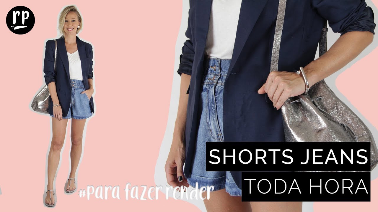 SHORTS JEANS TODA HORA | COMO USAR O CLÁSSICO SHORTS JEANS