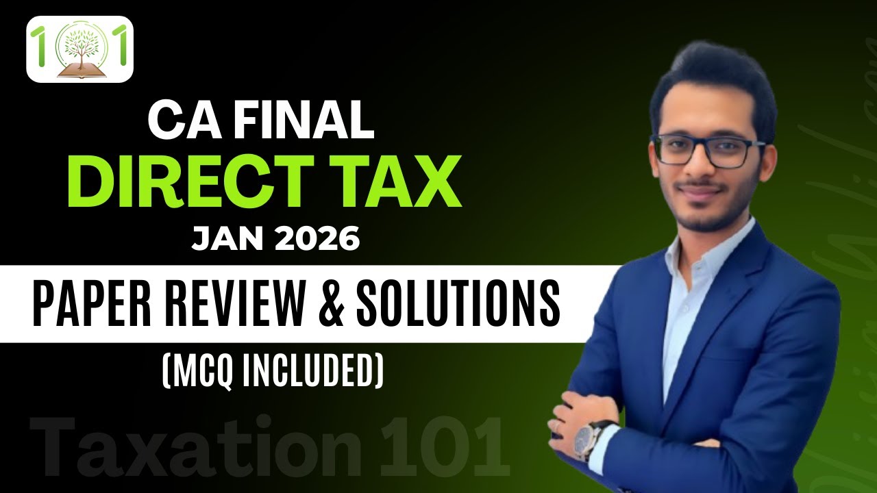 Direct Tax Paper Review & Solutions | CA Final | Jan 2026