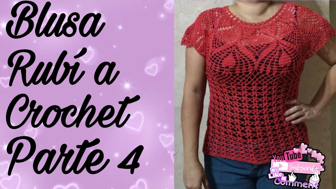 Blusa 👚 Rubí a Crochet Parte 4 😍🥰😘