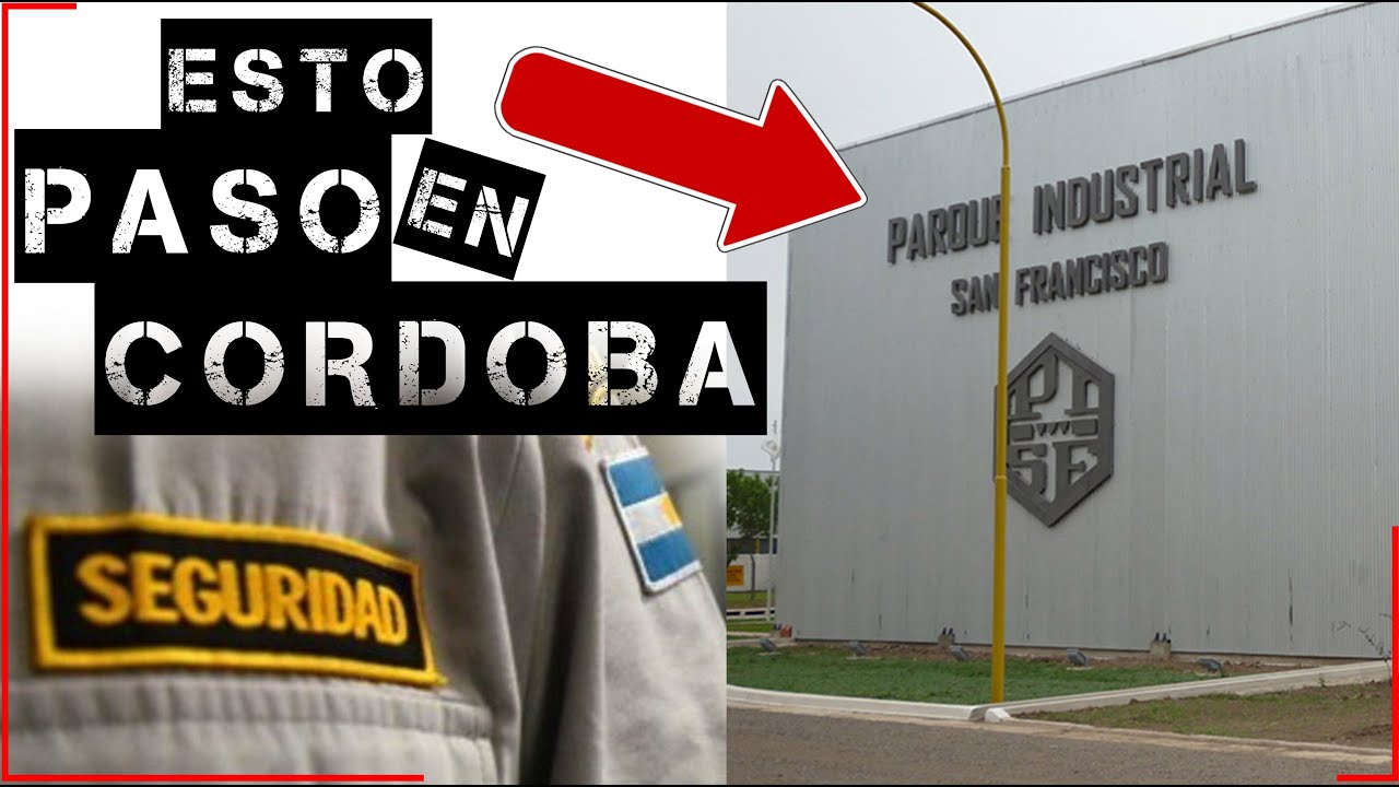 ⛔ ALGO PASO EN EL PARQUE INDUSTRIAL EN SAN FRANCISCO CORDOBA -  🔴 nervustrack