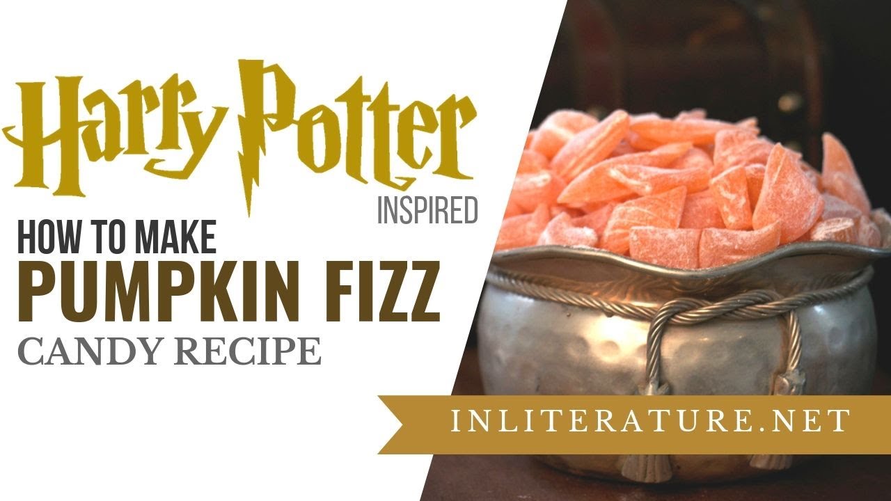 Harry Potter Pumpkin Fizz hard candy recipe | Food in Literature
