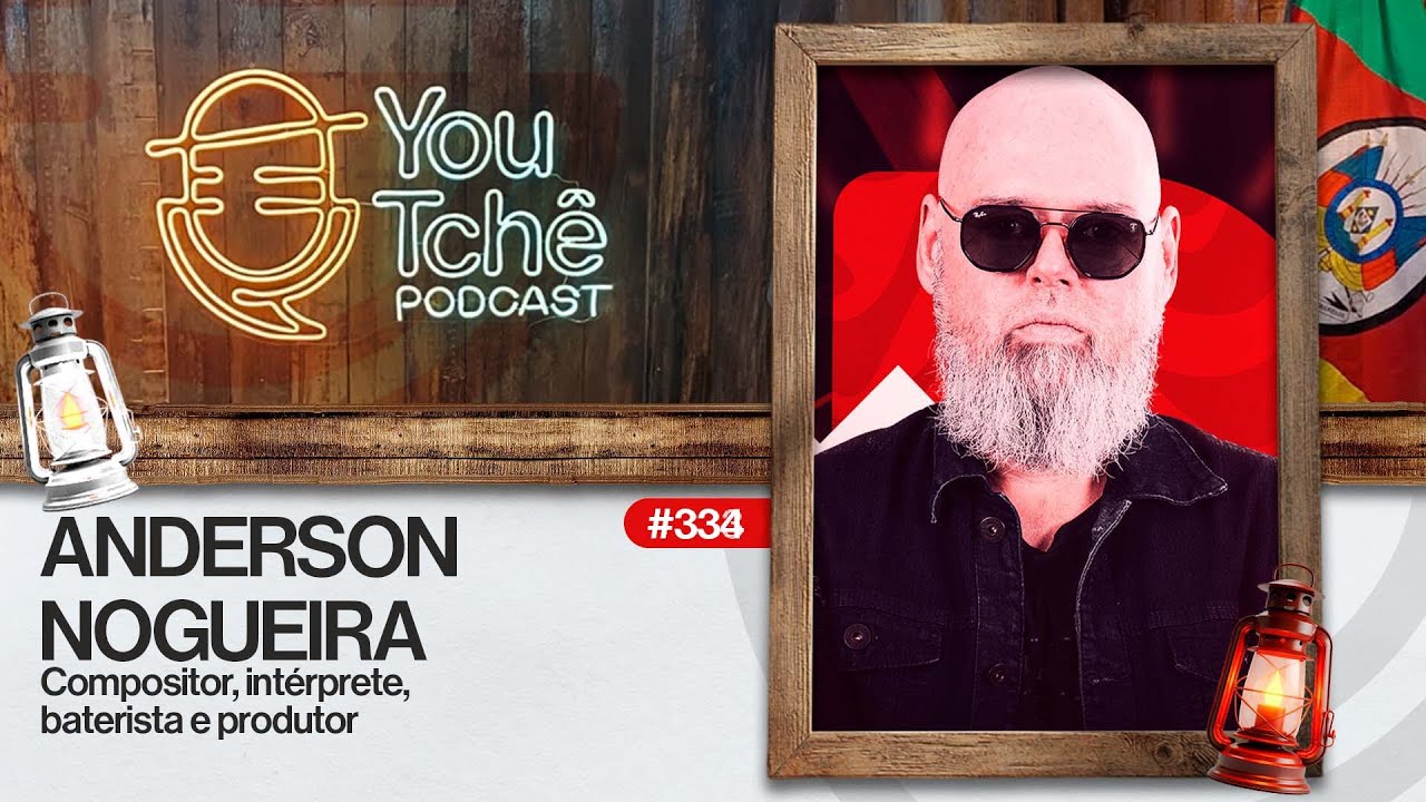 ANDERSON NOGUEIRA - YouTchê PodCast 