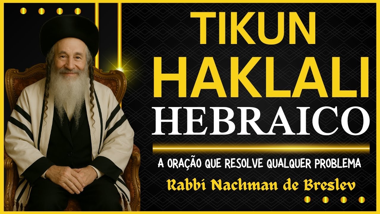 Tikun Haklali - A Oração que tem o Poder de Mudar sua Vida!