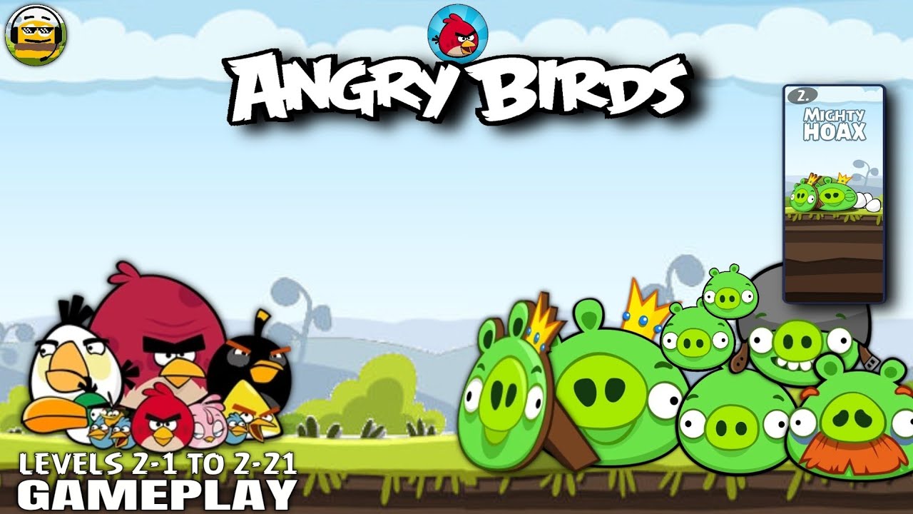 ANGRY BIRDS CLASSIC: MIGHTY HOAX - [LEVELS 2-1 TO 2-21] | (GAMEPLAY)
