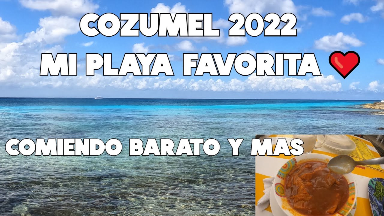 COZUMEL VAMOS A LA MEJOR PLAYA🌴COMIENDO EN EL MERCADO Y EL MEJOR SNORKEL GRATIS🔴8 MARZO 2022