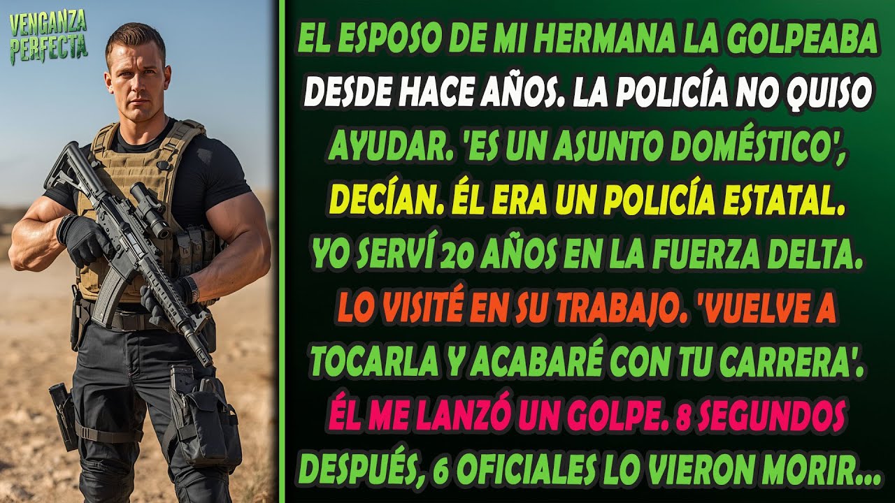 El esposo policía de mi hermana se equivocó. Fui a su comisaría. Ocho segundos bastaron.