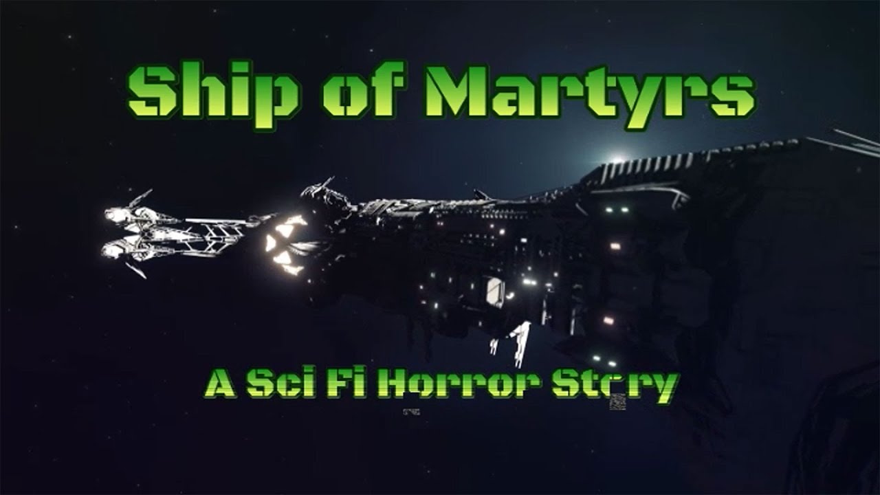 Ship of Martyrs - A Sci Fi Horror Story