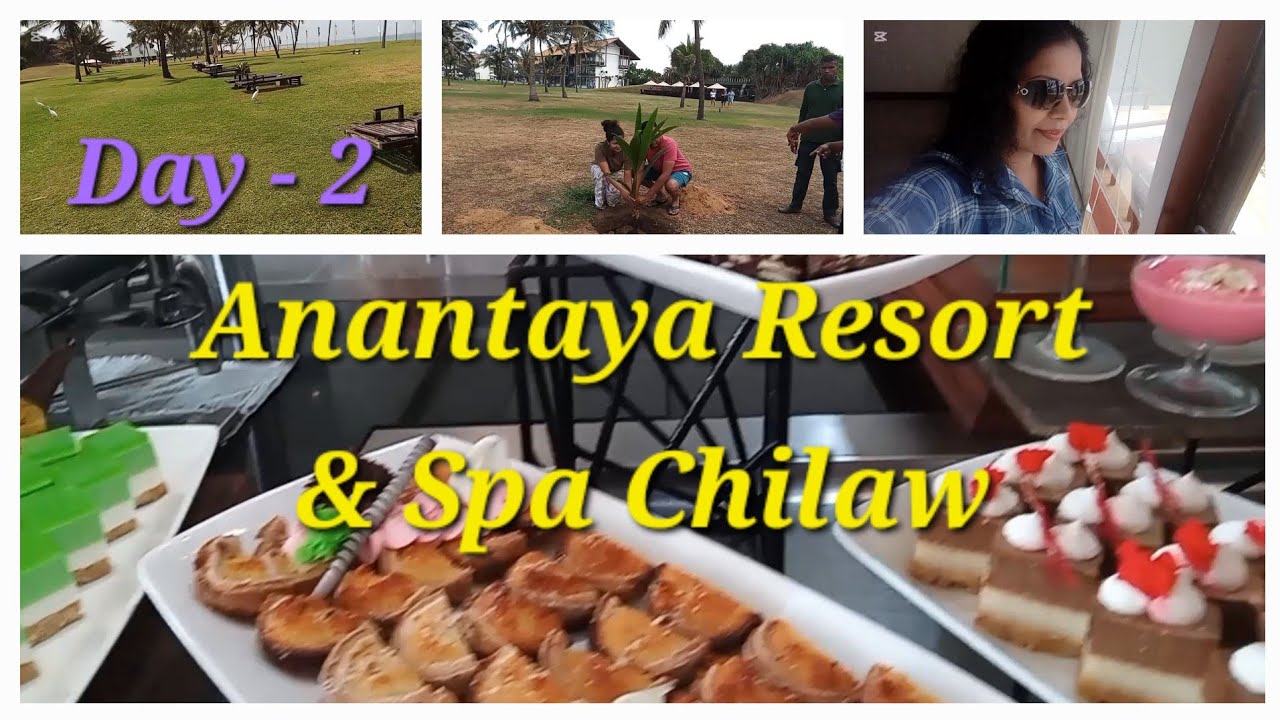 Anantaya Resort & Spa Chilaw /Hotel experience.. / Sri Lanka / Luxury Hotel...හලාවත අනන්තයයට යමු...