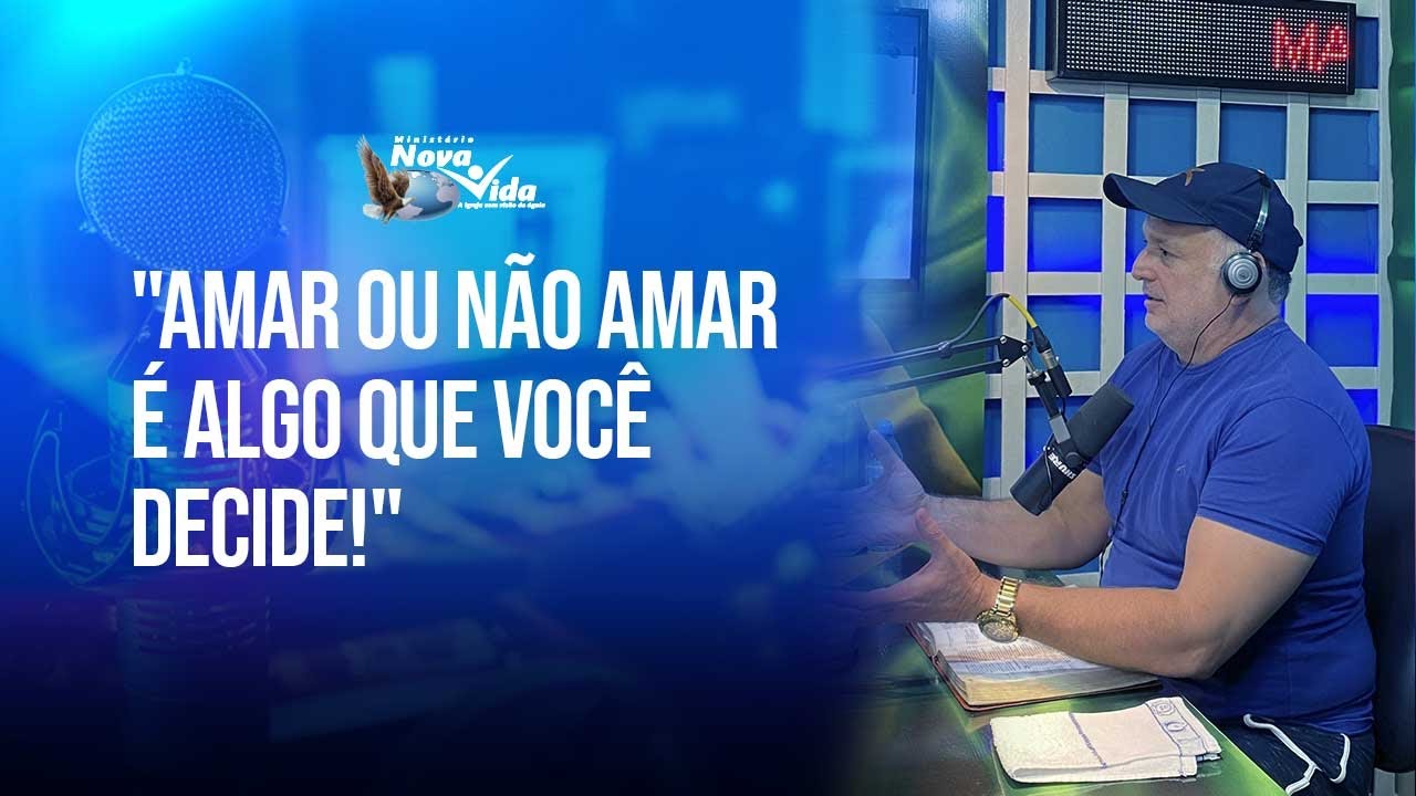 MANHÃ DE BENÇÃO: AMAR OU NÃO AMAR, É ALGO QUE VOCÊ DECIDE!