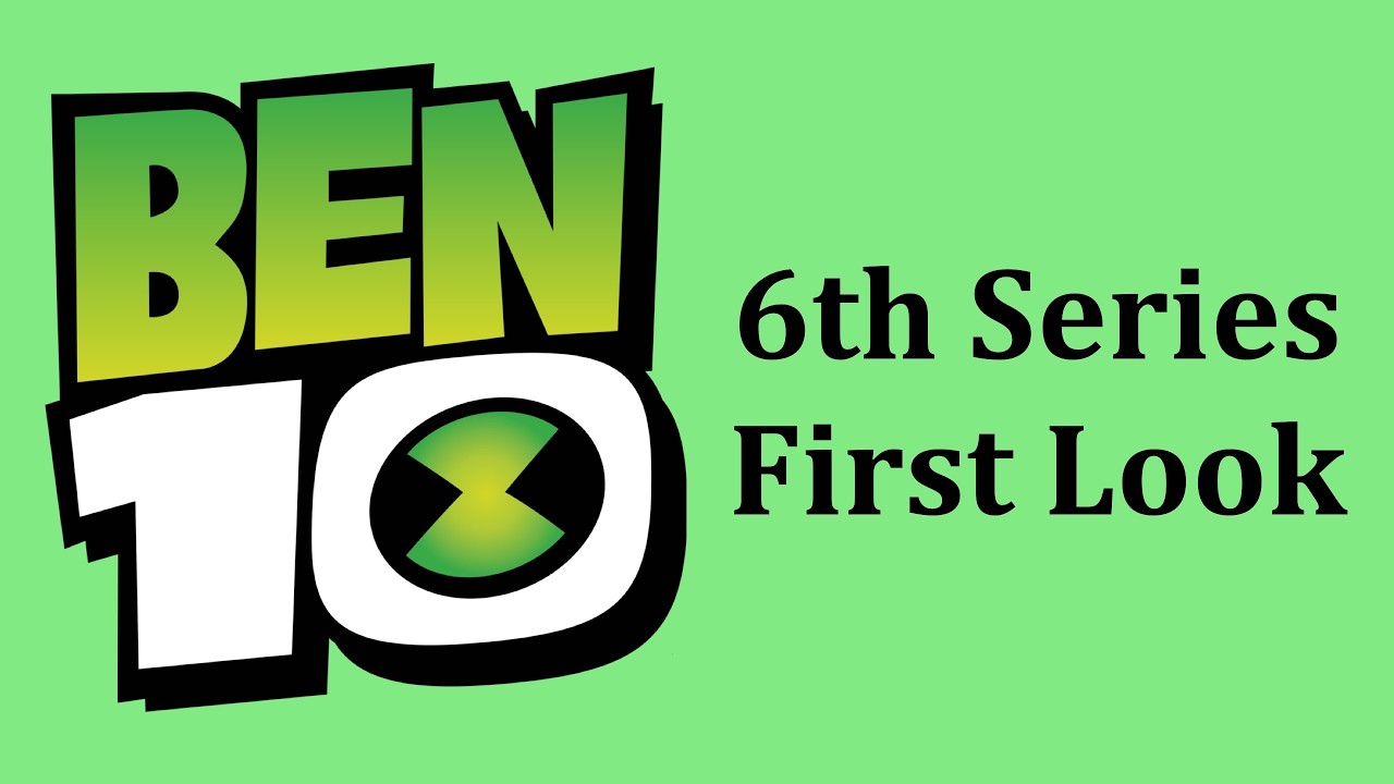 The Ben 10 6th Series Has Leaked!