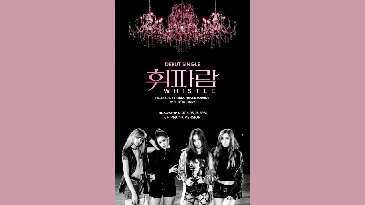 BLACKPINK - Whistle (Chipmunk Version)