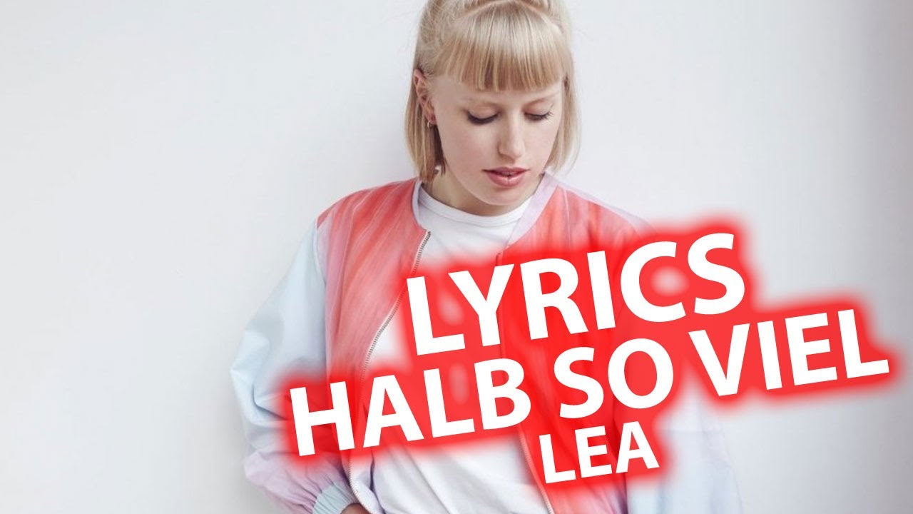Halb so viel LYRICS | LEA | Lyric & Songtext aus 