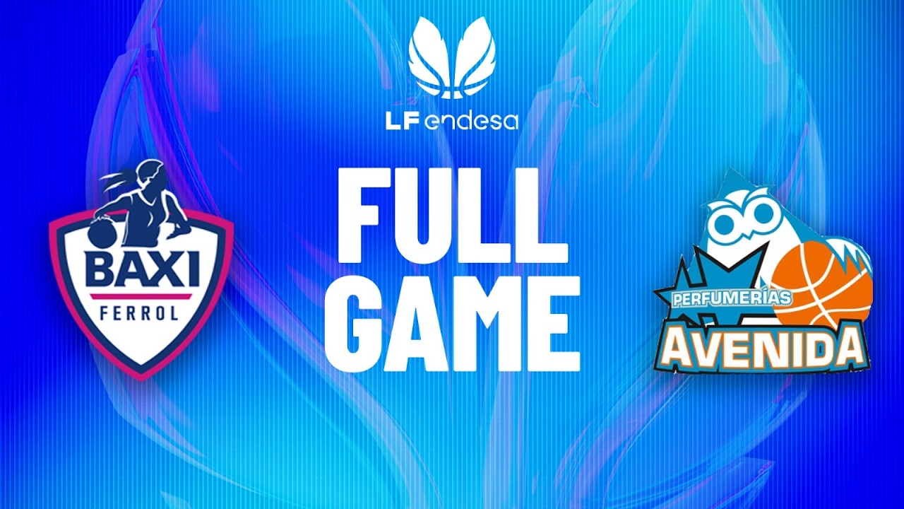 🏀 En vivo - Baxi Ferrol vs Perfumerias Avenida | #LFEndesa 2025-26