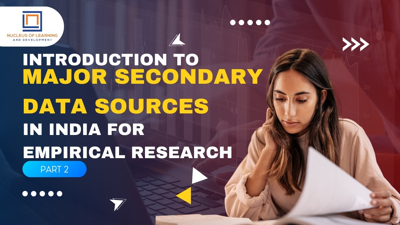 Major Secondary Data Sources|Part 2|Major Secondary Data Sources in India for Empirical Research|NLD