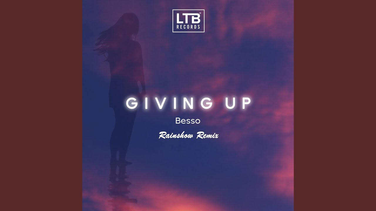 Giving Up (Rainshow Remix)
