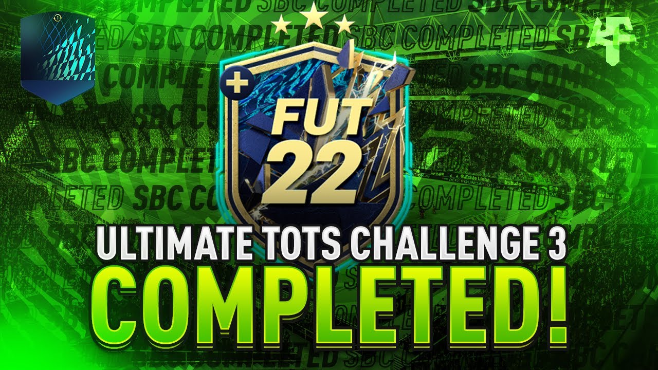 Ultimate TOTS Challenge 3 SBC Completed - Tips & Cheap Method - Fifa 22