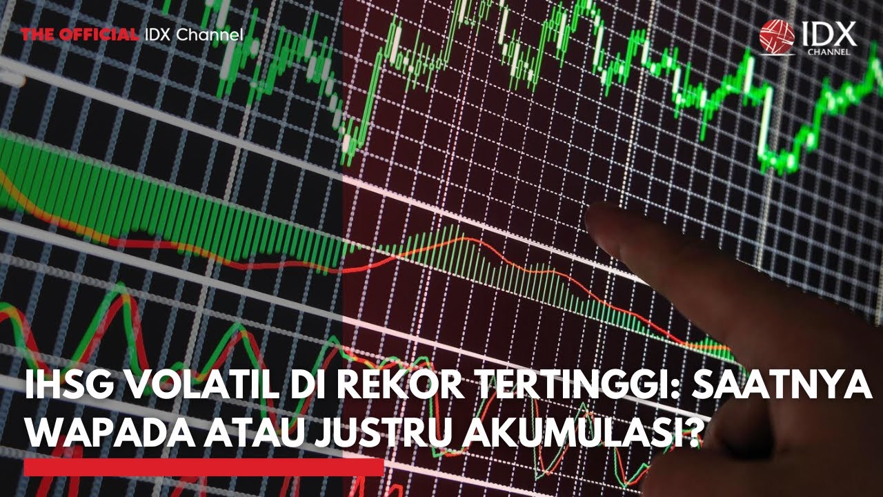 IHSG Volatil di Rekor Tertinggi: Saatnya Waspada atau Akumulasi? | MARKET BUZZ