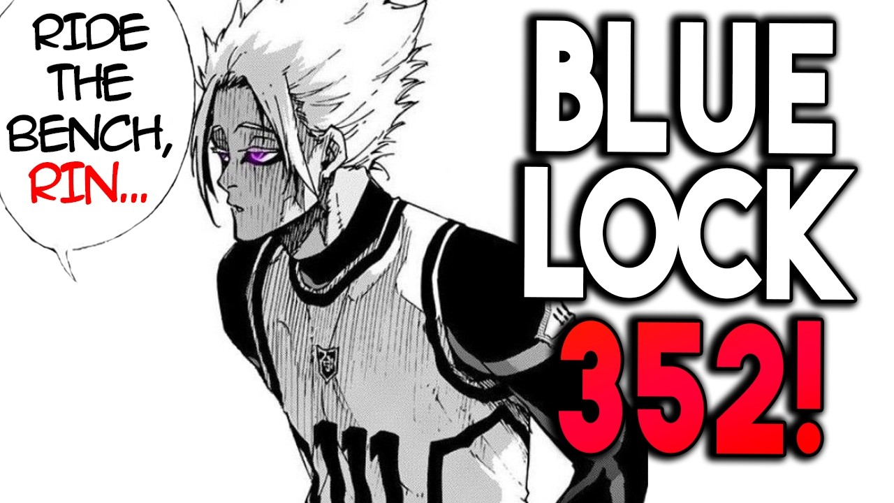 BLUE LOCK 352 RAWS FULL PAGES SPOILERS | THE RIN AGEDNA IS OVER!! (BLUE LOCK CHAPTER 352)