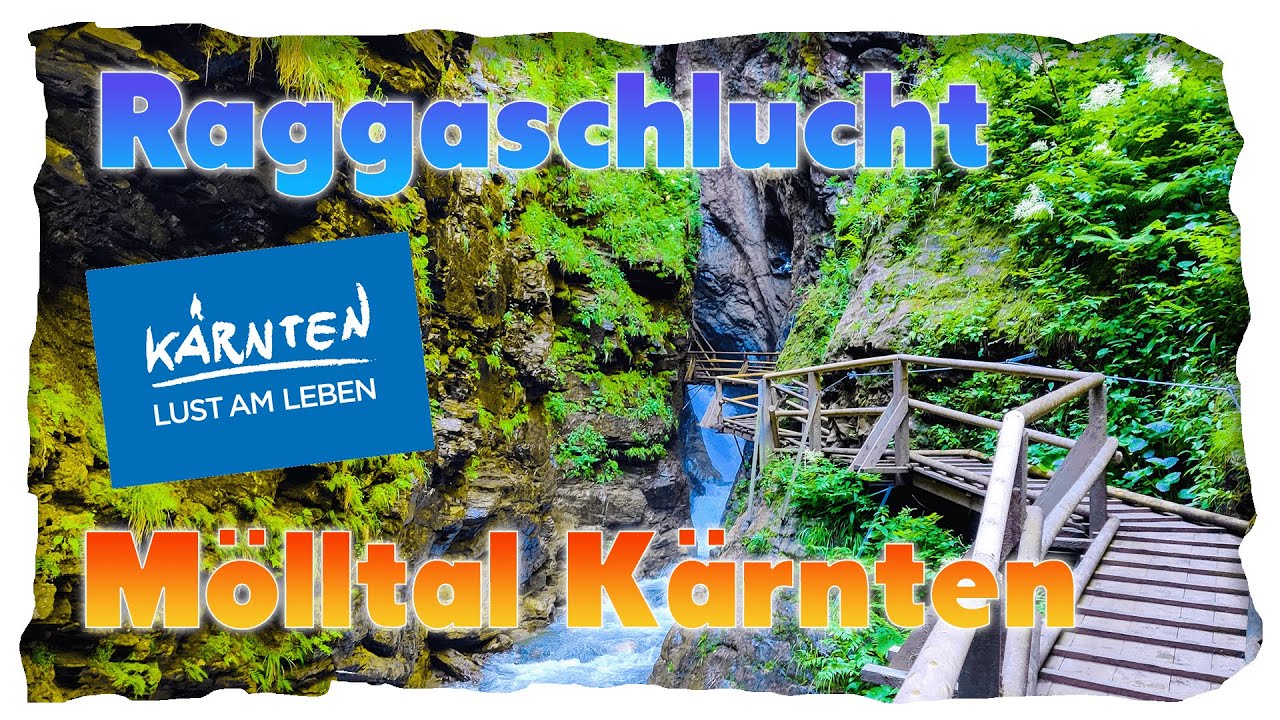 Raggaschlucht Flattach, Mölltal Kärnten | 4K UHD 60FPS