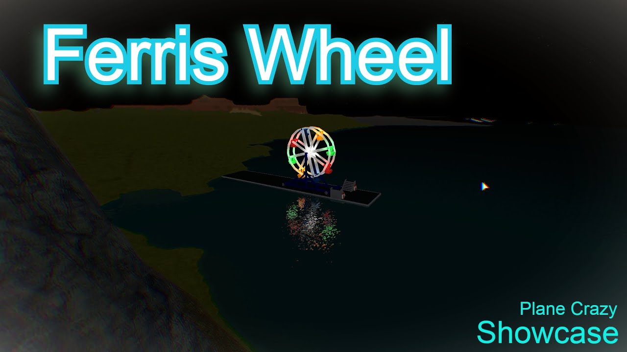 Ferris Wheel - Plane Crazy