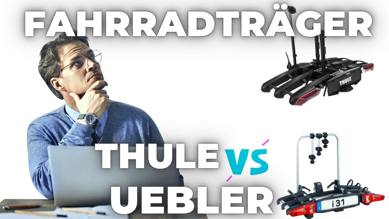 Welcher Fahrradträger sollte es werden? Uebler i31 oder Thule Epos 3