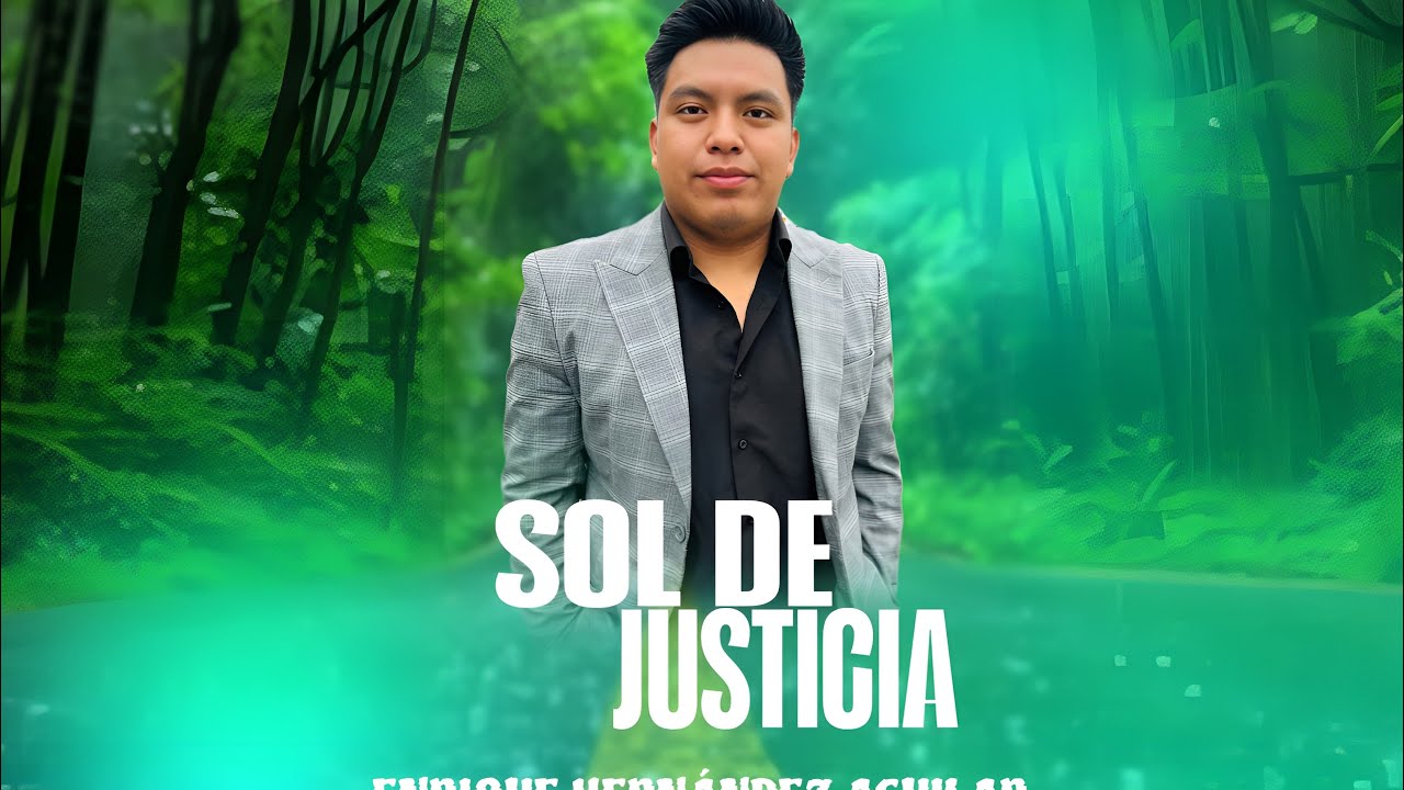 Enrique Hernández #tema sol de justicia