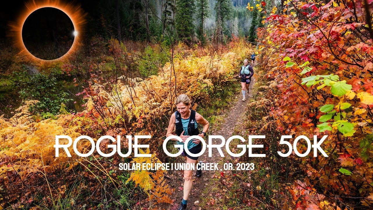 Rogue Gorge 50k |  Solar Eclipse