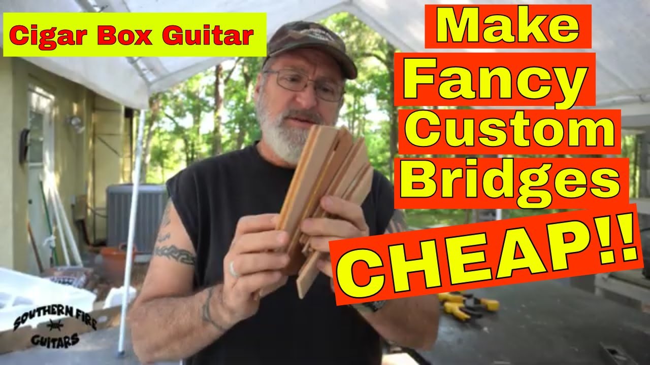 Cigar Box Guitar - Make Fancy Custom Bridges CHEAP!!
