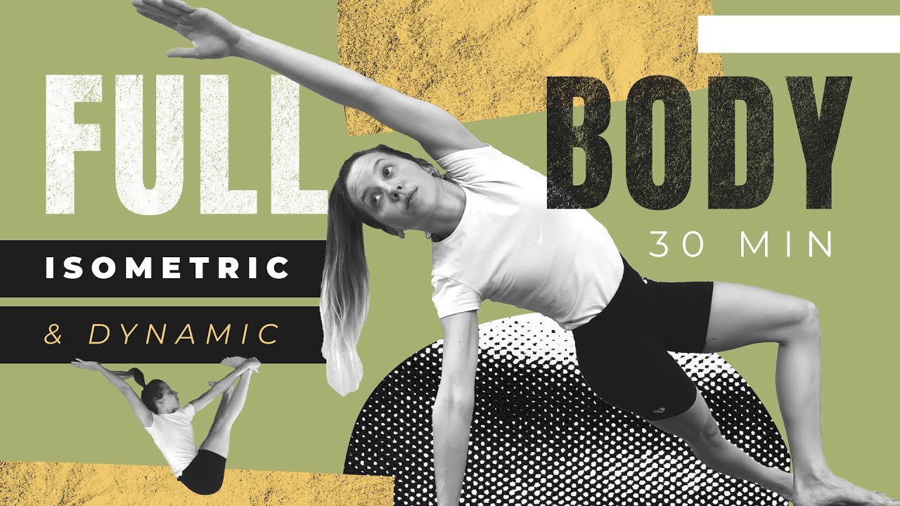 30 Min FULL BODY WORKOUT NO REPEAT At Home // DYNAMIC & ISOMETRIC // NO EQUIPMENT