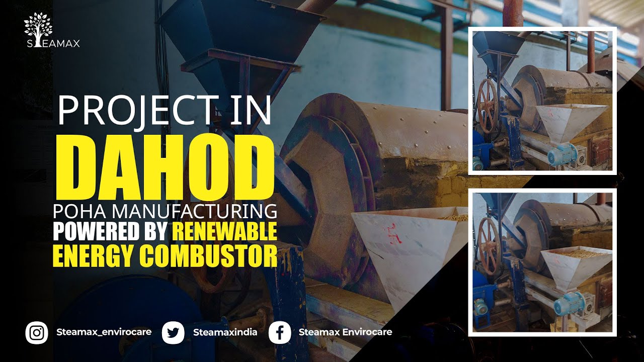 Eco-Friendly Poha Manufacturing in Dahod, Gujrat | Renewable Energy Combustor (REC) Installation