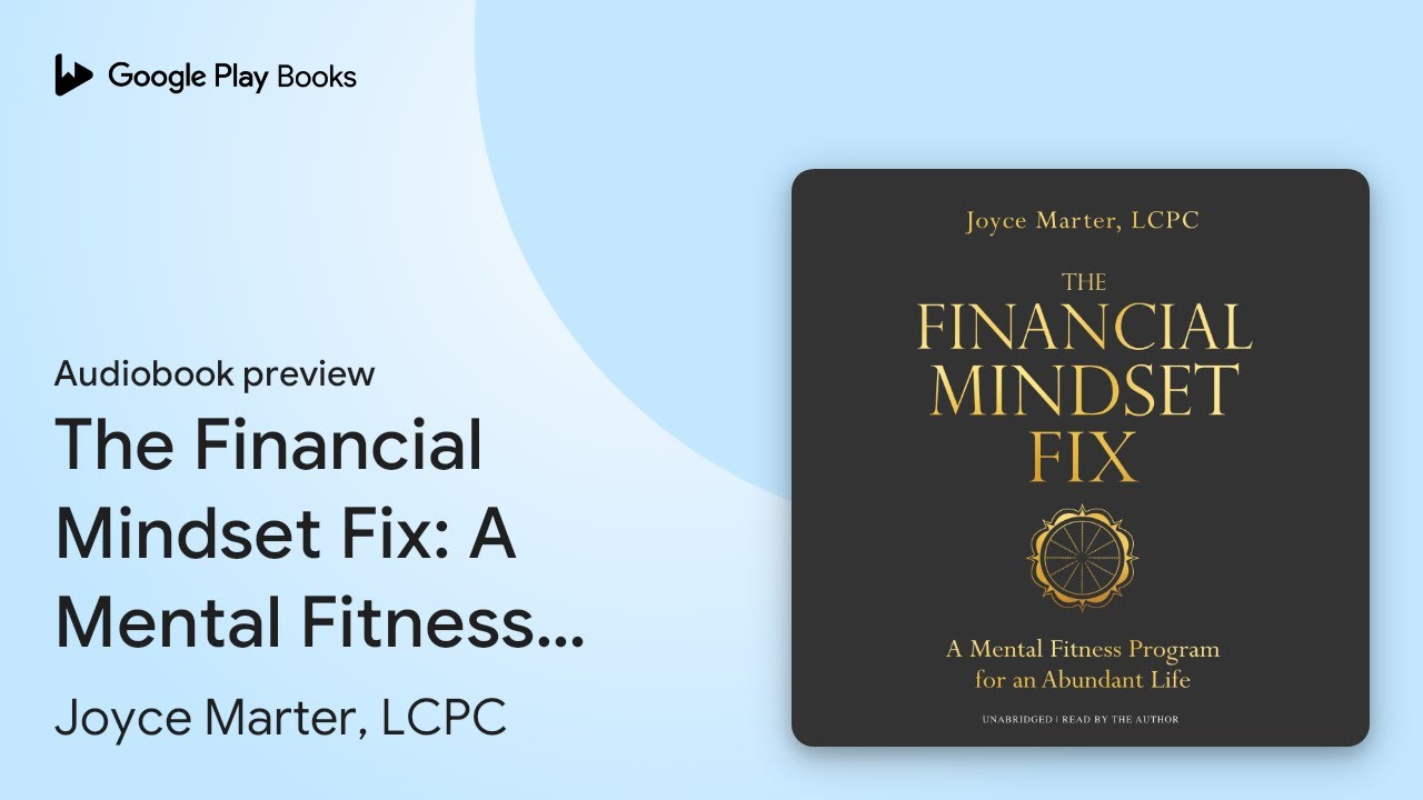 The Financial Mindset Fix: A Mental Fitness… by Joyce Marter, LCPC · Audiobook preview
