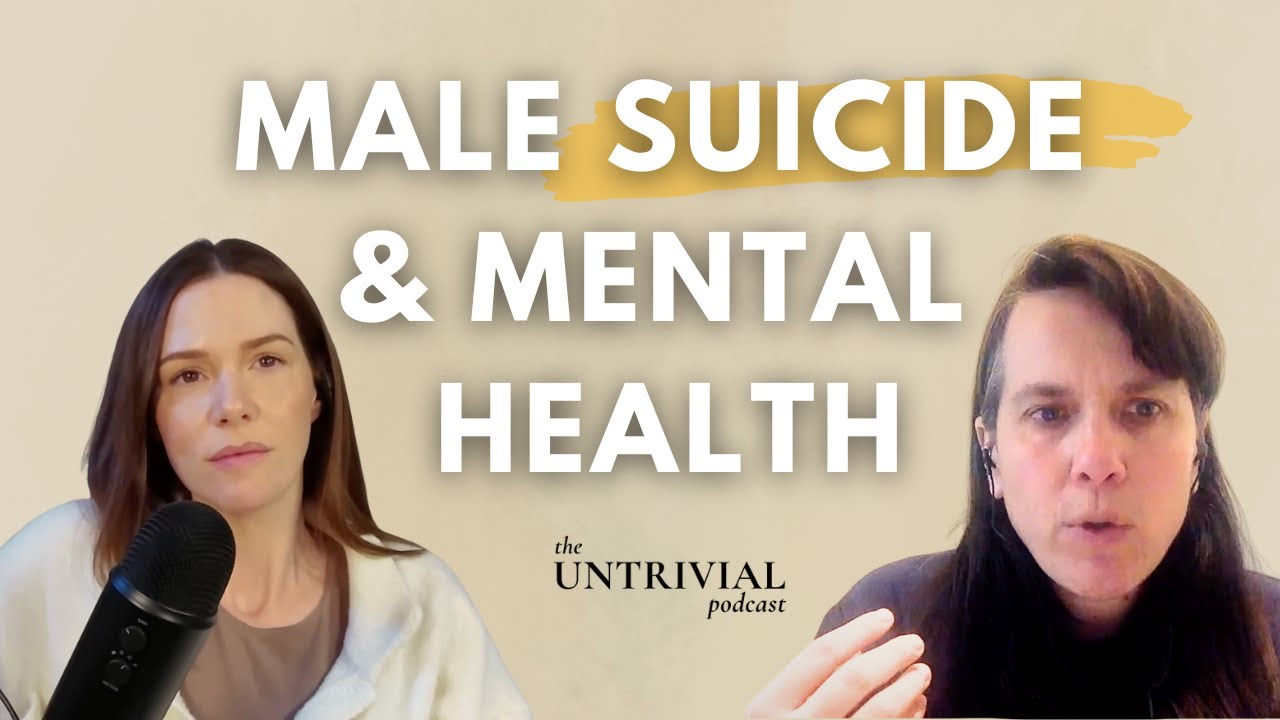 Male Suicide and  Mental Health, with Dr. Susie Bennett