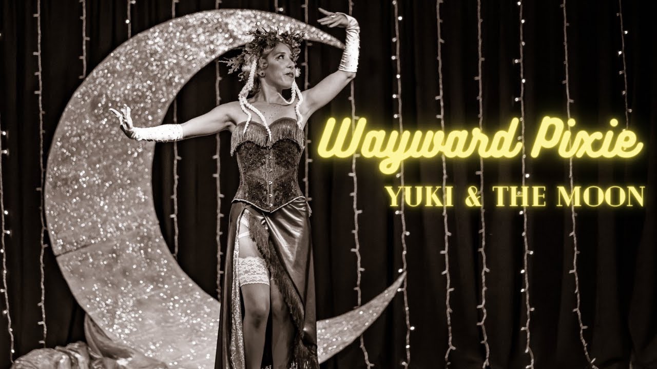 Wayward Pixie Burlesque - Yuki and the Moon: Celebrating Winter Solstice