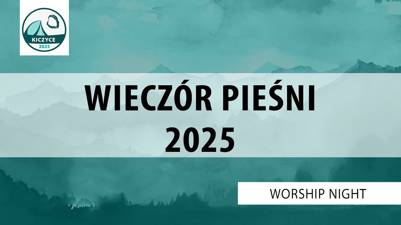 19.09.2025 – Wieczór pieśni | Worship Night | Kiczyce 2025