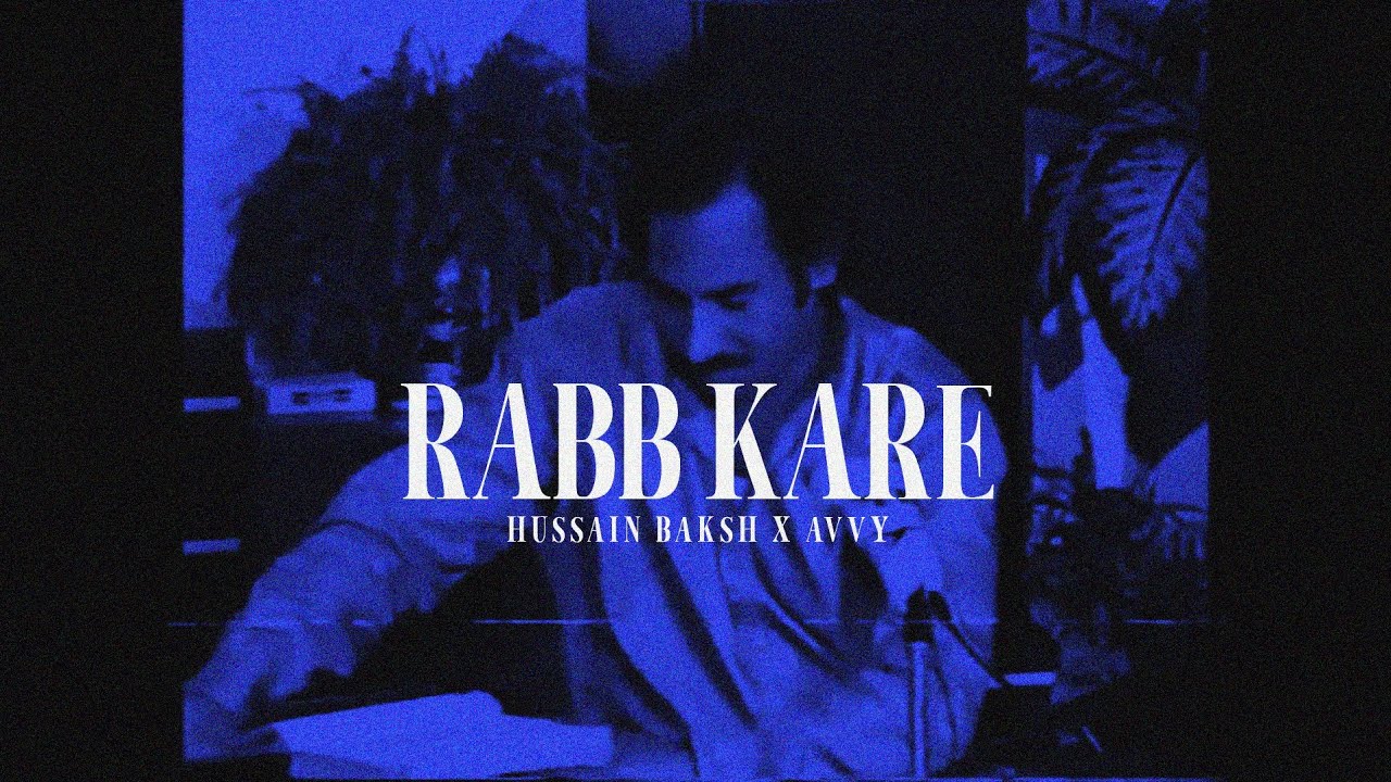 RABB KARE - HUSSAIN BAKSH (REMIX)
