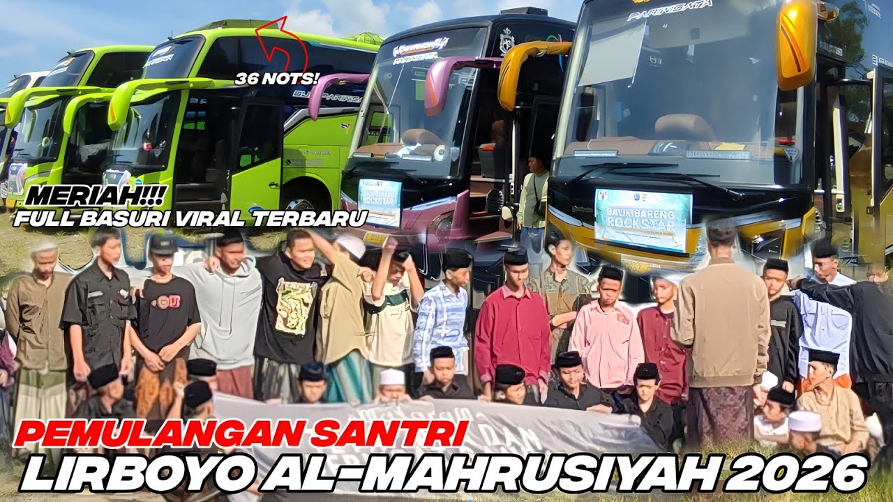 RIBUAN SANTRI MUDIK 2026‼️PEMULANGAN SANTRI LIRBOYO AL-MAHRUSIYAH_DIBIKIN HEBOH FULL PERANG BASURI‼️